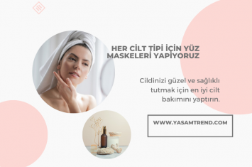Her Cilt Tipi İçin Yüz Maskeleri Yapıyoruz