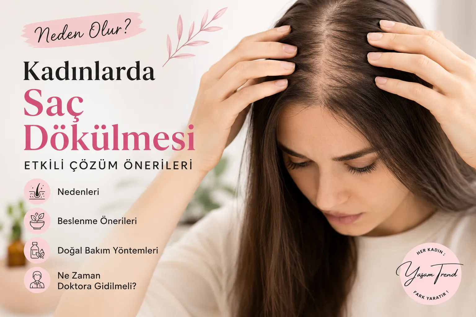 Kadınlarda Saç Dökülmesi Neden Olur? Etkili Çözüm Önerileri