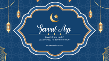 Şevval Orucu Nedir? Şevval Orucu Ne Zaman Tutulur?
